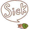 Sick OF