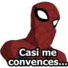 Casi me
convences...
