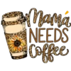 Mamá
NEEDS
Coffee
