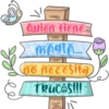 Quien tiene
magia...
(no necesita
Truces!!!
