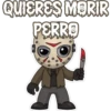 QUIERES MORIR PERRO
