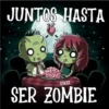 JUNTOS HASTA COKKI SER ZOMBIE