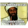 OTRA TONTERIA DE ESAS
YEL SIGUIENTE AVION
VA A TU.CASAL