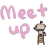 Meet
up.
II