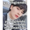 yo fingiendo yo fingiendo que entiendo matemáticas