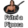 Fritei a
Pipoca