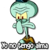 Yo no tengo alma