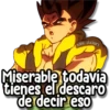 kane stickers
Miserable todavía
tienes el descaro
de decir eso