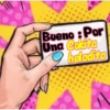 Bueno por.. 11