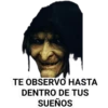 TE OBSERVO HASTA
DENTRO DE TUS
SUEÑOS