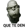 QUE TE DEN