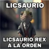 LICSAURIO
LICSAURIO REX
A LA ORDEN