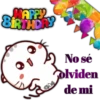 BİRİHDAY
No sé
olviden
de mi