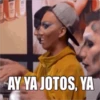 AY YA JOTOS, YA