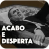 ACABO
E
DESPERTA