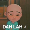 DAH LAH :(