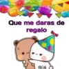 Que me daras de
regalo