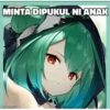 MINTA DIPUKUL NI ANAK
Memegen link