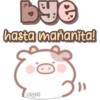bye
hasta mañanita!
LORENA