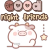 Good
night friends
LORENA
