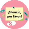 ¡Silencio,
por favor!
1