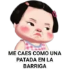 ME CAES COMO UNA
PATADA EN LA
BARRIGA