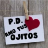 P.D.
AMO TUS
OJITOS