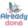 Already
done