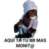 AQUÍ TA TU BB MAS
MONIT@