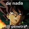 *
de nada
t@penetra*