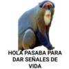 HOLA PASABA PARA
DAR SEÑALES DE
VIDA