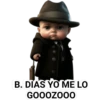 B. DIAS YO ME LO
GOOOZOO0