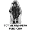 TOY VIEJIT@ PERO
FUNCIONO