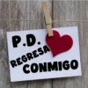 P.D.
REGRESA
CONMIGO