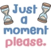 Just
a
moment
please.