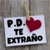 P.D.
TE
EXTRAÑO