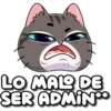 Pavemen
LO MALO DE
SER ADMIN**