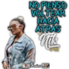 NO PIENSO
VOLTEAR
HACIA
ATRAS
Jesing
CBralen o