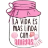 -Ainarey
(LA VIDA ES
MAS LINDA
con
amisas