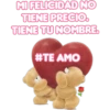 MI FELICIDAD NO
TIENE PRECIO.
TIENE TU NOMBRE.
#TE AMO
