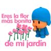 Eres la flor
más bonita
de mi jardin