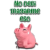 NO DEBí
TRagarme
eso
Persy