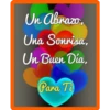 Un abrazo. Una Sonrisa, Un Buen Día, Para Ti
