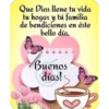 Que Dios llene tu vida tu hogar y tú familia de bendiciones en éste bello día. Buenos días! we N