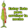 Estoy listo
para
arruinar la
noche