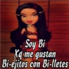 Soy Bi
Xq me gustan
Bi-ejitos con Bi-lletes