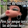 Una vez me enamore
Pero fue porque tenía
las defensas bajas