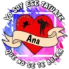 TATUATE
NO SE TE
SOY
Ana
QUE NO
BORRA