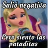 Salió negativa
Pero siento las
pataditas