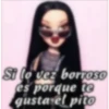 Si lo vez borroso
es porque te
gusta el pito